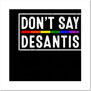 Don't Say Desantis Say Gay LGBTQ Pride Posters and Art